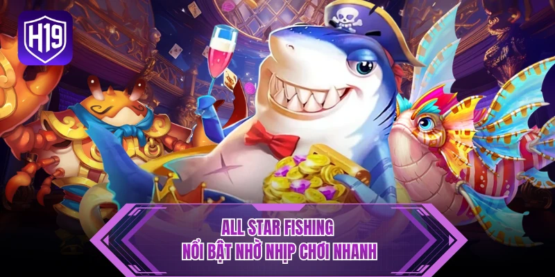 All Star Fishing nổi bật nhờ nhịp chơi nhanh